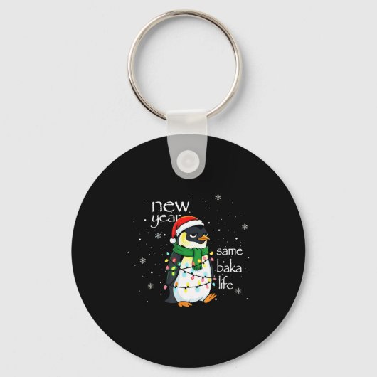 New Year Same Baka Life Penguin New Year Sarcastic Sleutelhanger (Voorkant)