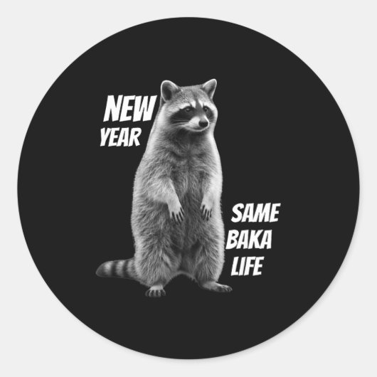 New Year Same Baka Life Raccoon Joke  Ronde Sticker (Voorkant)