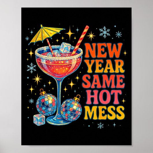 New Year Same Hot Mess Funny Tail Party Gift Poster (Voorkant)