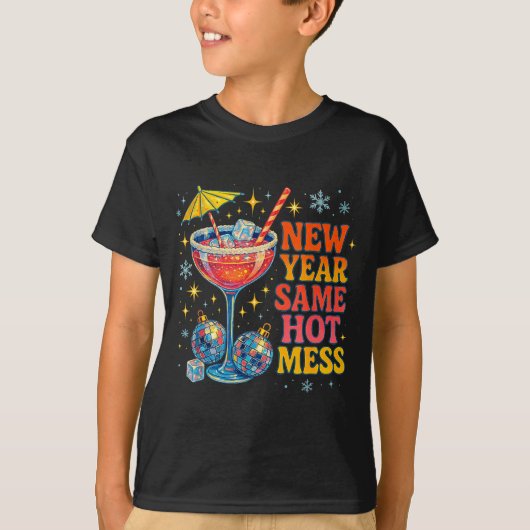 New Year Same Hot Mess Funny Tail Party Gift  T-shirt (Voorkant)