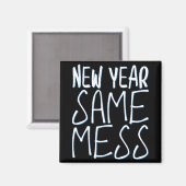 New Year Same Mess Funny New Years Eve 2025  Magneet (Voorkant / Achterkant)