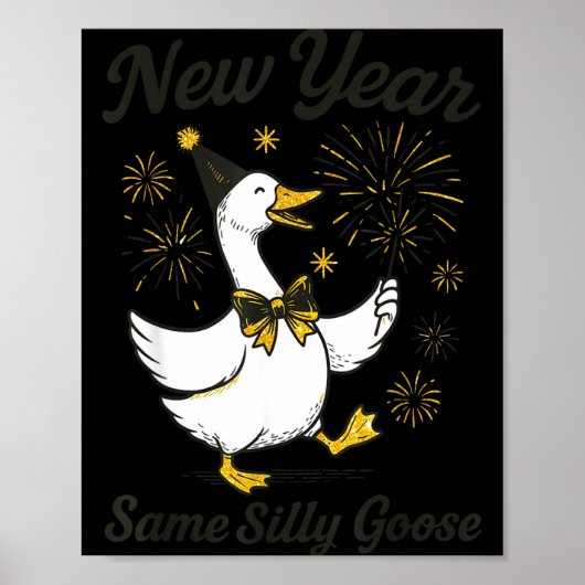 New Year Same Silly Goose New Year's Eve Party Fir Poster (Voorkant)