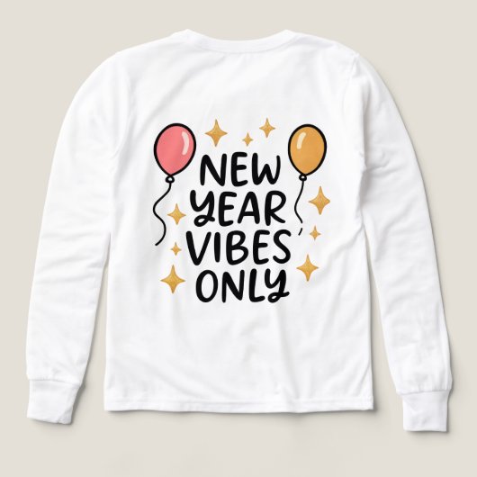 "New Year Vibes Only" Fun Celebration Tee (Motif verso)