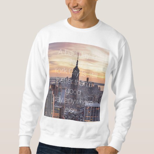 New York City Quote Sweatshirt (Voorkant)