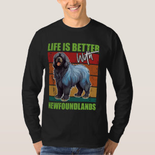 Newfie LIFE IS BETER MET NEWFOUNDLANDS Funny Vin T-shirt