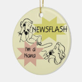 Newsflash Ik ben een Nana T-shirts en Gifts Keramisch Ornament (Links)