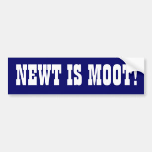 "Newt is Moot" Bumpersticker