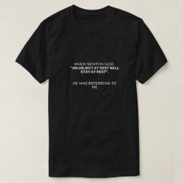 Newton's Logic Funny Tshirt