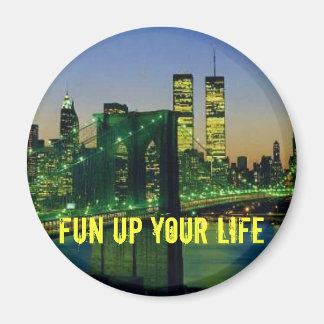 newyork, fun up your life magneet