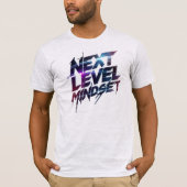 "Next Level Mindset" Motivational Quote T-shirt (Voorkant)
