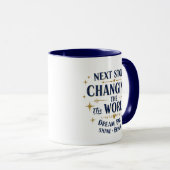 Next Stop Changing World Mug - (Devant droit)