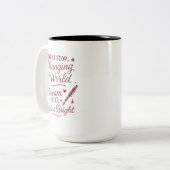 Next Stop Changing World Mug - Dream Big Shine (Devant gauche)