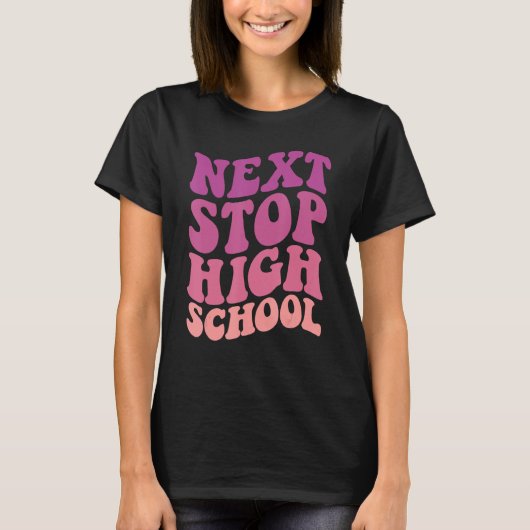Next Stop High School Elementary School Graduation T-shirt (Voorkant)