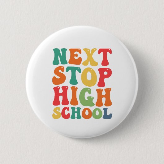 Next Stop High School Funny Groovy Afstuderen Ronde Button 5,7 Cm (Voorkant)