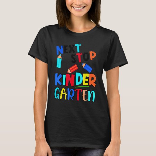 Next Stop Kindergarten  Pre K Preschool Graduation T-shirt (Voorkant)