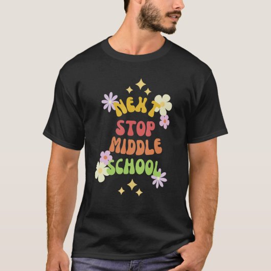 Next Stop Middle School Graduation Last Day Of Sch T-shirt (Voorkant)