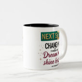 Next Stop Mug - Dream Big Shine Bright (Devant droit)