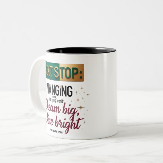Next Stop Mug - Dream Big Shine Bright (Devant gauche)