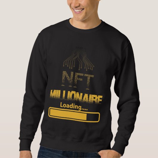 NFT Millionaire Loading Crypto Wealth & Blockchain Trui (Voorkant)