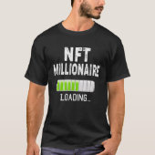 NFT Millionaire Loading Please Wait Bitcoin Crypto T-shirt (Voorkant)