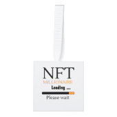 NFT Millionaire Loading please wait funny crypto Kubus Ornament (Voorkant)