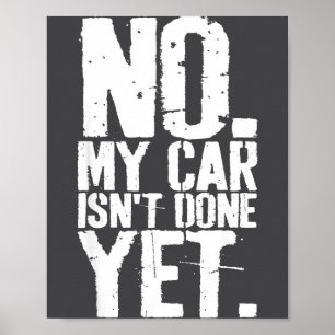 Nge Nee Mijn Auto Is Nog Niet Klaar Grappige Monte Poster