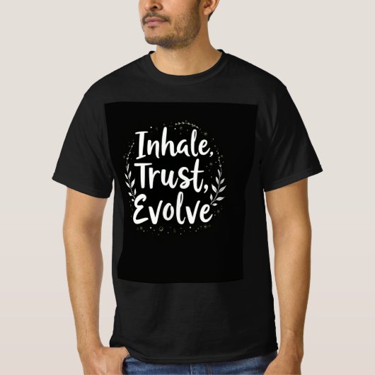 nhale, Trust, Evolve Natuur-geïnspireerd T-shirt (Voorkant)