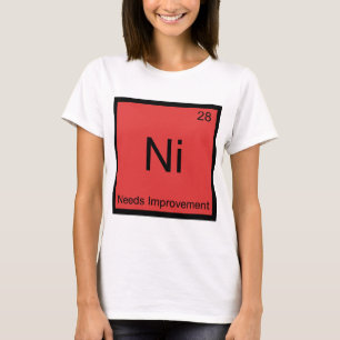 Ni - Amélioration nécessaire T-shirt drôle d'éléme