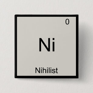 Ni - Nihilistisch Grappig Chemie Element Symbool T Vierkante Button 5,1 Cm