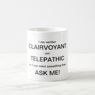Ni tasse clairvoyante ni télépathique