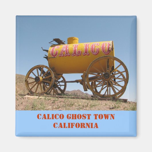 Nice Calico Ghost Town Magnet ! (Devant)