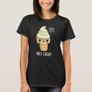 Nice Cream Funny Ice Cream Pun Dark BG T-shirt