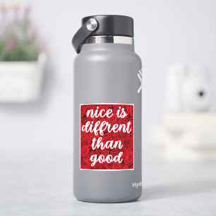 Nice is anders dan goede Sticker