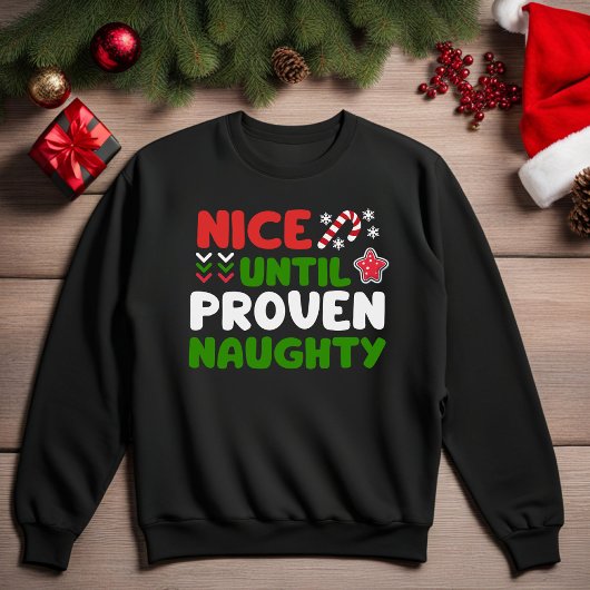 Nice Jusqu'À Proven Naughty Sweatshirt de Noël