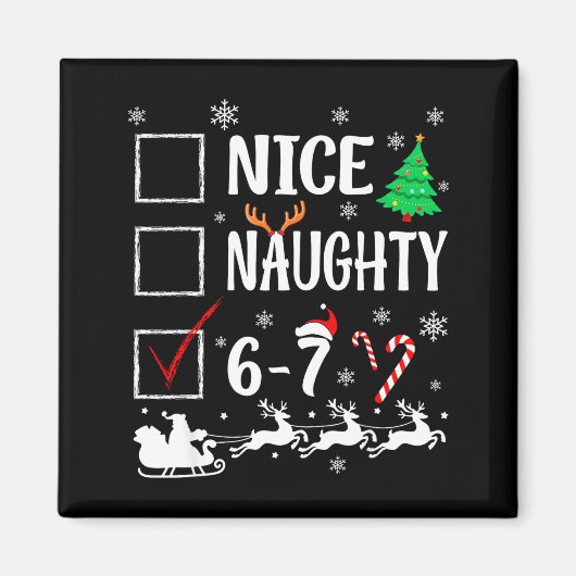 Nice Naughty 67 Funny Christmas Brainrot Six Seven Magneet (Voorkant)