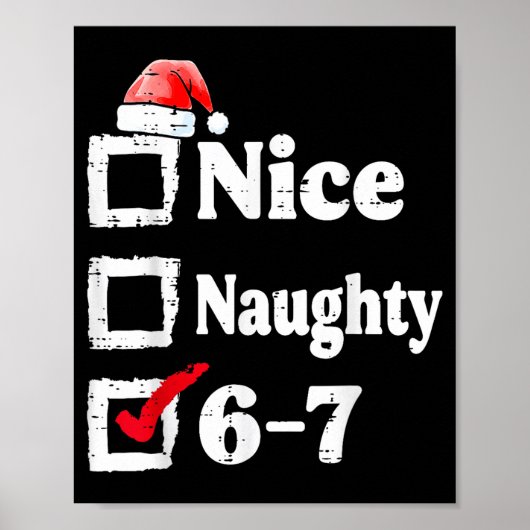 Nice Naughty 6 7 Meme 67 Christmas Six Seven Xmas  Poster (Voorkant)