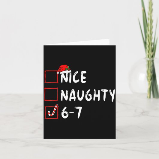 Nice Naughty 6 7 Meme 6 7 Christmas Six Seven Xmas Kaart (Voorkant)