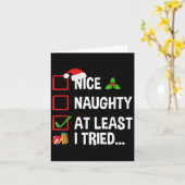 Nice Naughty At Least I Tried Shirt Funny Christma Kaart (Gele Bloem)