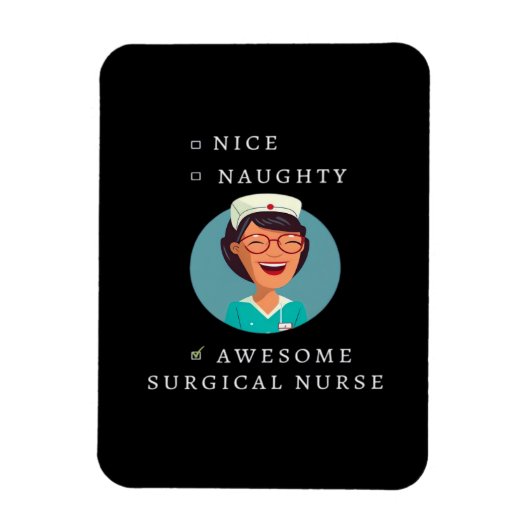 Nice Naughty Awesome Surgical Nurse  Magneet (Verticaal)
