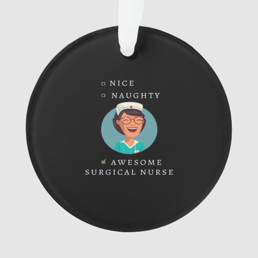 Nice Naughty Awesome Surgical Nurse Ornament (voorkant)