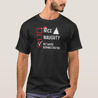Nice Naughty Christmas Network Administrator Funny T-shirt