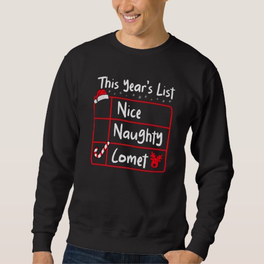 Nice Naughty Comet Christmas List Santa's Reindee Trui (Voorkant)