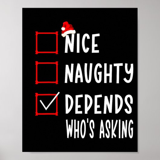 Nice Naughty Depends Who's Asking Christmas List S Poster (Voorkant)