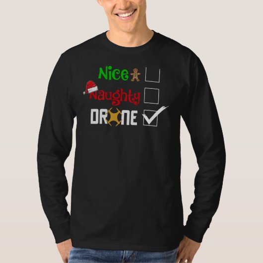 Nice Naughty Drone Pilot Remote Pilot Quadcopter A T-shirt (Voorkant)