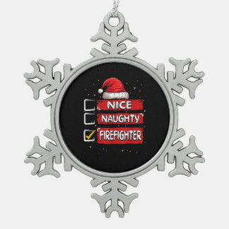 Nice Naughty Firefighter Christmas List  Tin Sneeuwvlok Ornament