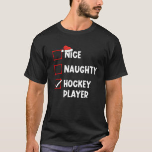 Nice Naughty Hockey Player List kerstkerstkerstker T-shirt