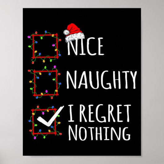 Nice Naughty I Regret Nothing Christmas List Funny Poster (Voorkant)