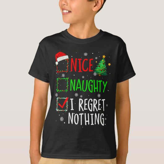 Nice Naughty I Regret Nothing Christmas List Santa T-shirt (Voorkant)