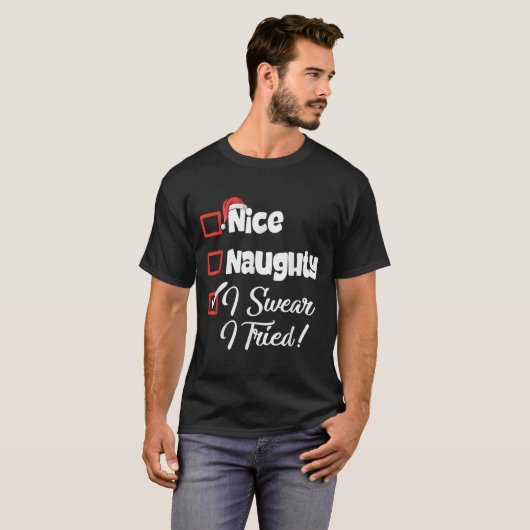 Nice Naughty I Swear I Tried Christmas Funny T-shirt (Voorkant volledig)