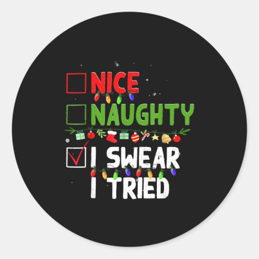 Nice Naughty I Swear I Tried Family Xmas Funny Chr Ronde Sticker (Voorkant)
